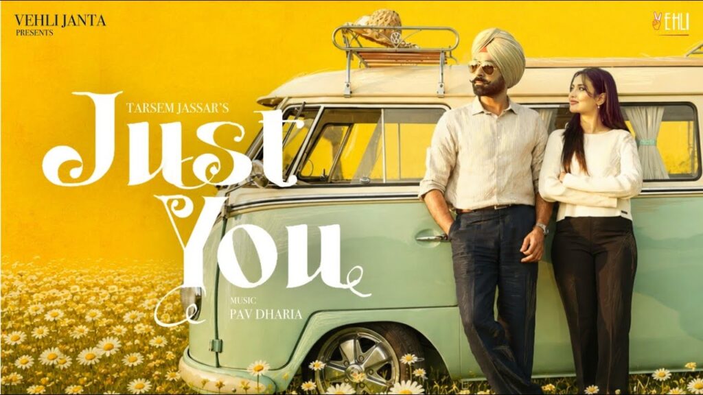 JUST YOU TARSEM JASSAR Lyrics – Tarsem Jassar