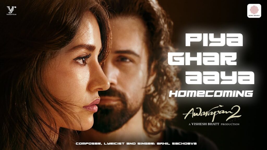 Piya Ghar Aaya - Homecoming Lyrics - Akhil Sachdeva